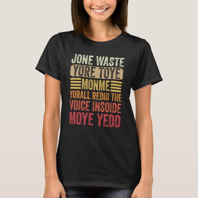 Camiseta Don't Waste Your Time On Me You're Already The Voi (Frente)