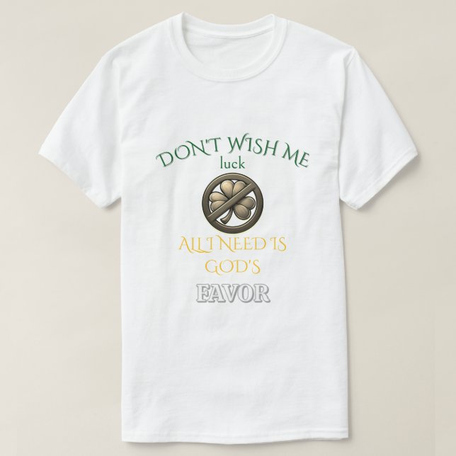 Camiseta Don't Wish Me Luck (Frente do Design)