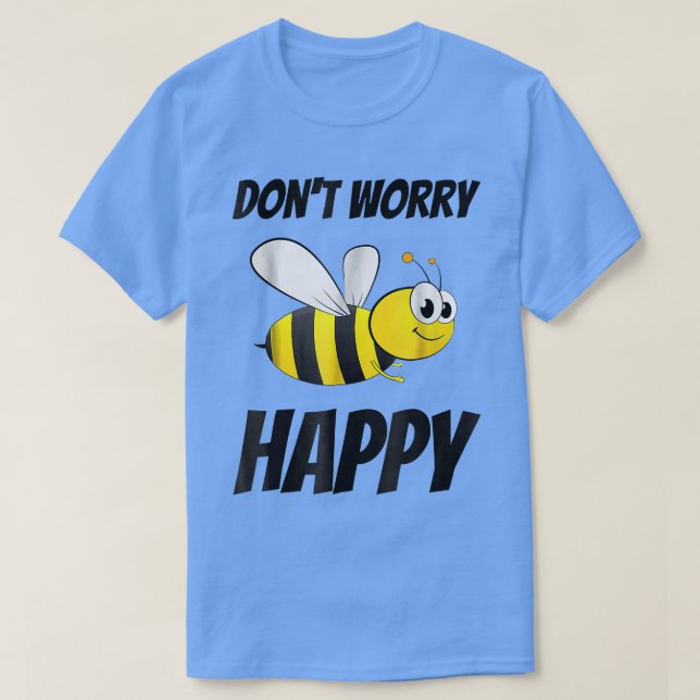 Camiseta Don't Worry Be Bee Happy  (Frente do Design)