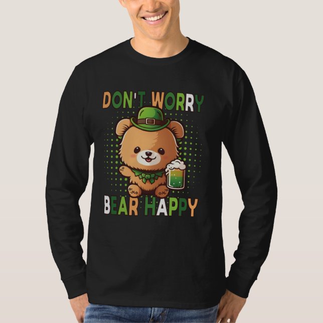 Camiseta Dont Worry Bear Happy St Patricks Day Drinking Bea (Frente)