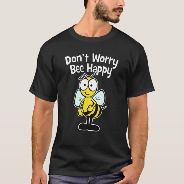 Camiseta Don't Worry Bee Happy (Frente)