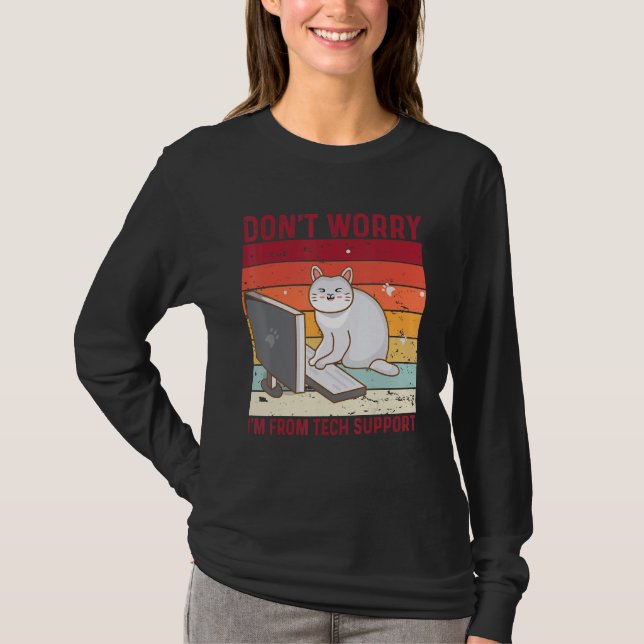Camiseta Don't Worry I'm From Tech Support Funny Cat Retro_ (Frente)