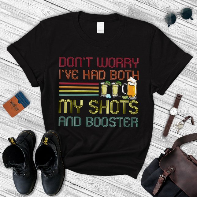 Camiseta Don't Worry I've Had Both My Shots And Booster (Criador carregado)