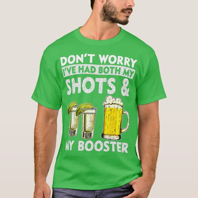 Camiseta Don't Worry I've had both my Shots and Booster Dri (Frente)