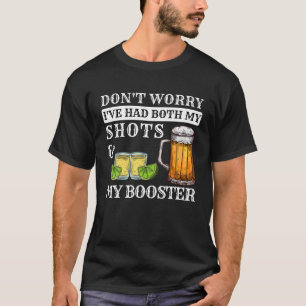 Camiseta Don't Worry I've Had Both My Shots And Booster Fun