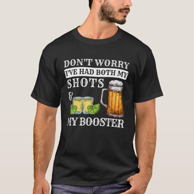 Camiseta Don't Worry I've Had Both My Shots And Booster Fun (Frente)