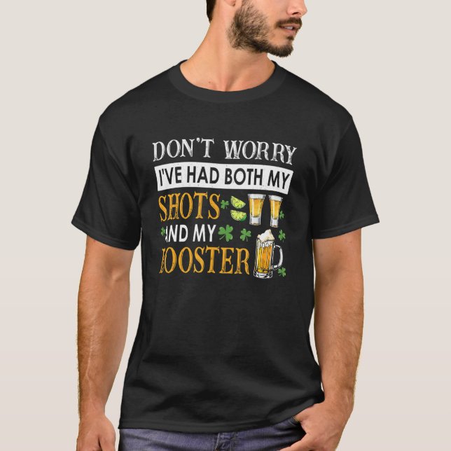 Camiseta Don't Worry I've Had Both My Shots And Booster  Te (Frente)