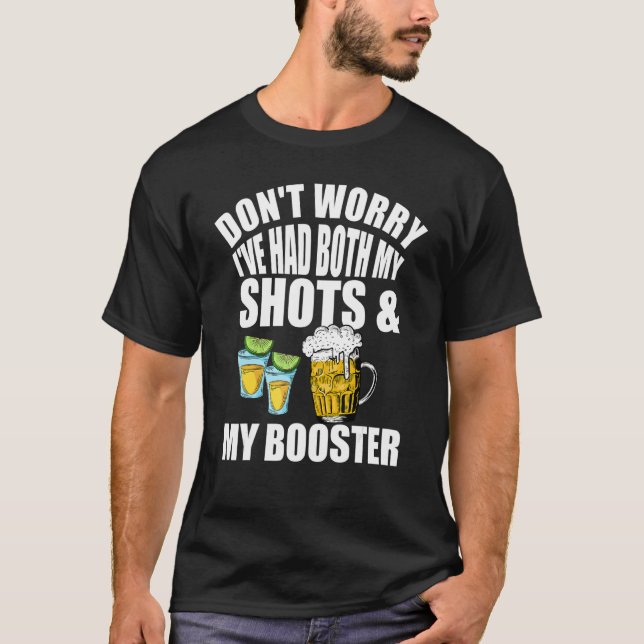 Camiseta Don't Worry I've Had Both My Shots And Booster  Va (Frente)