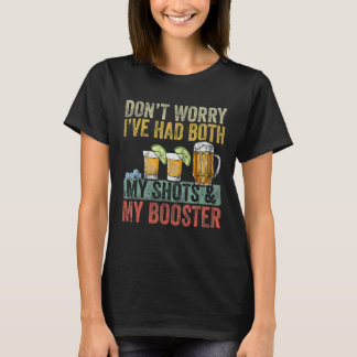 Camiseta Don't Worry I've Had Both My Shots And Booster  Va