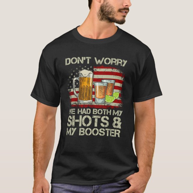 Camiseta Don't worry I've had both my shots and booster vac (Frente)