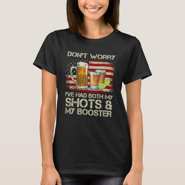 Camiseta Don't worry I've had both my shots and booster vac (Frente)