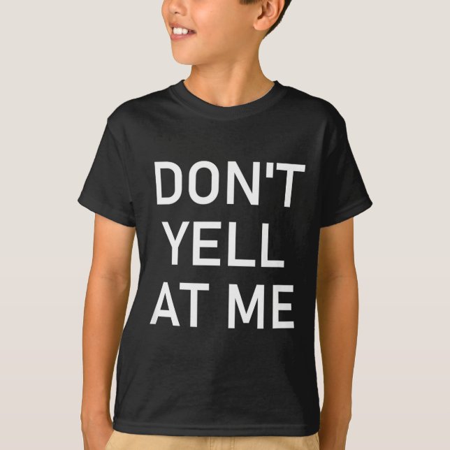 Camiseta Don't Yell At Me, Funny, Jokes, Sarcastic  (Frente)