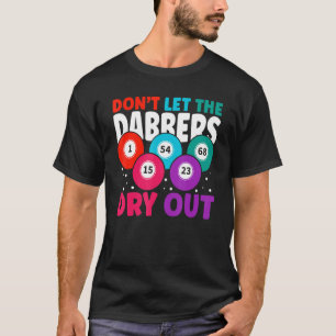 Camiseta Donu2019t Deixar Os Dabbers Secarem Jogo Sortudo B