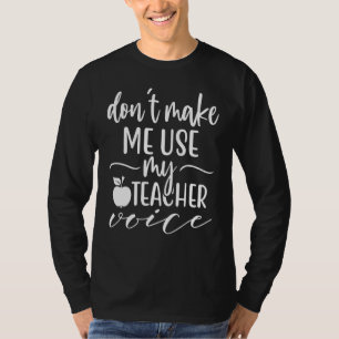 Camiseta Donu2019t Me Faz Usar Meu Professor Voice Teacheru