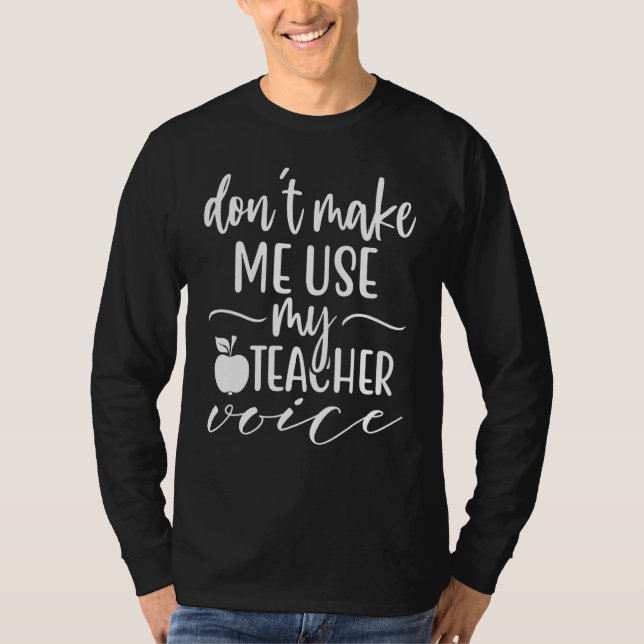 Camiseta Donu2019t Me Faz Usar Meu Professor Voice Teacheru (Frente)