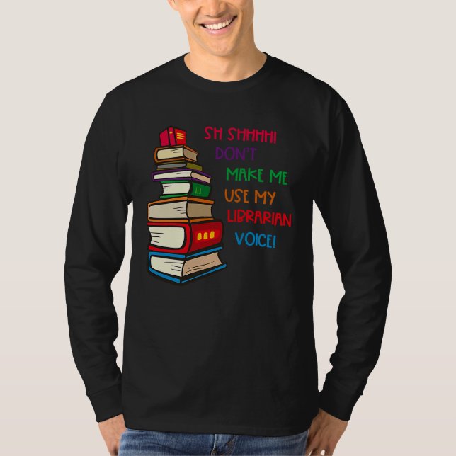 Camiseta Donu2019t me faz usar minha voz bibliotecária (Frente)