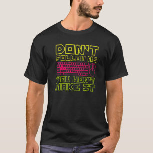 Camiseta Donu2019t Siga-me Você Wonu2019t Faça Uma Cotação