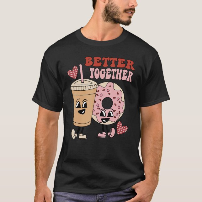 Camiseta Donut Coffee Matching Couple Better Together Valen (Frente)