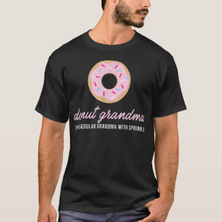 Camiseta Donut Grandma  Funny Cute Sprinkles Trendy Gift 
