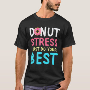 Camiseta Donut Humorístico Dia de Teste de Estresse para Pr