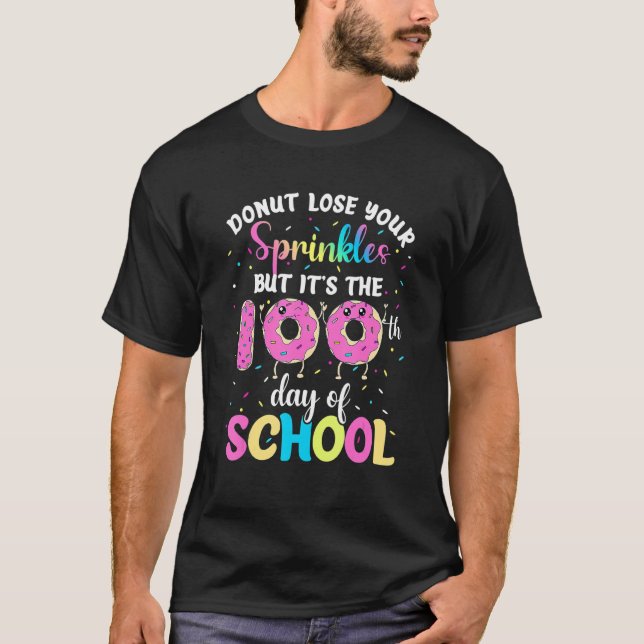 Camiseta Donut Lose Your Sprinkles But It's The 100th Day O (Frente)