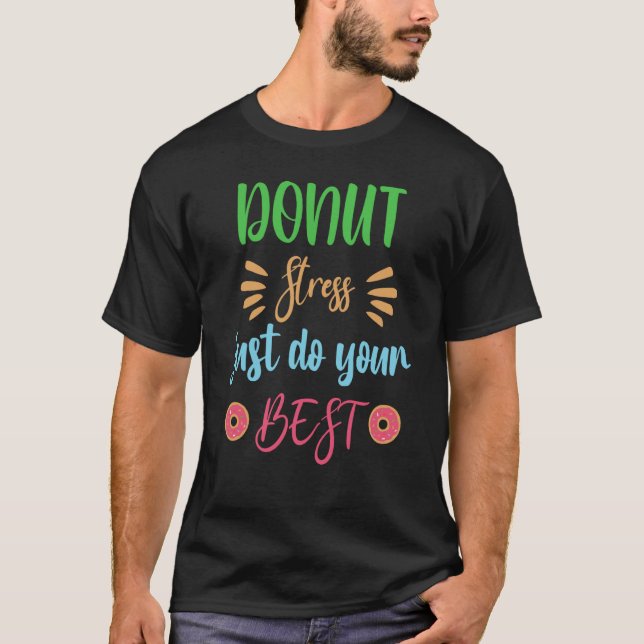 Camiseta Donut Stress Just Do Your Best School Counselor (Frente)