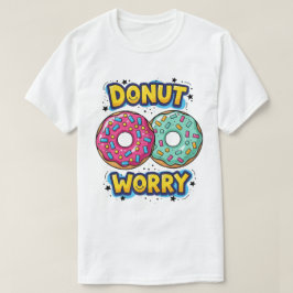 Camiseta Donut Worry