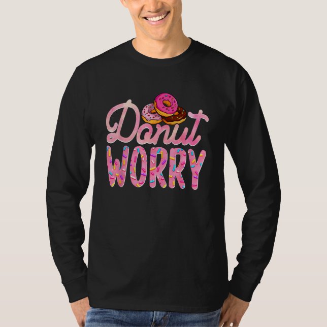 Camiseta Donut Worry  Donut Day Doughnut Mom Dad Son Daught (Frente)