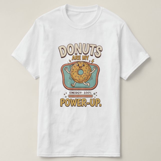 Camiseta Donuts Are My Power-Up – Camisa Engraçada (Frente do Design)