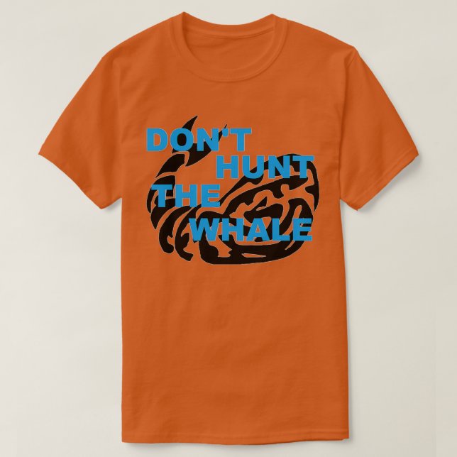 Camiseta Donx27t Caça a Baleia (Frente do Design)