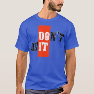 Camiseta Donx27t desistiu da motivação 1