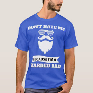 Camiseta Donx27t odeia porque eu sou o Pai 1