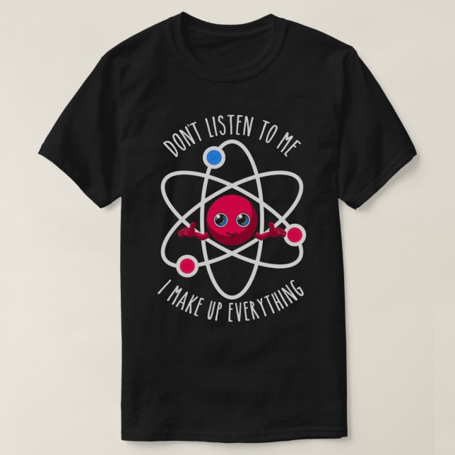 Camiseta Donx27t Ouça-me Eu Invoco Tudo Cientista (Frente do Design)