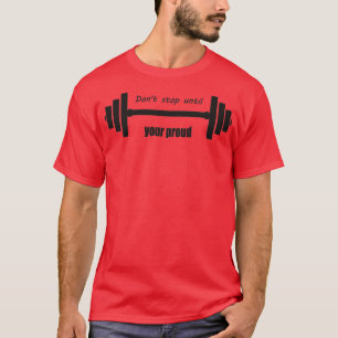 Camiseta Donx27t pára até o seu orgulhoso GYM T