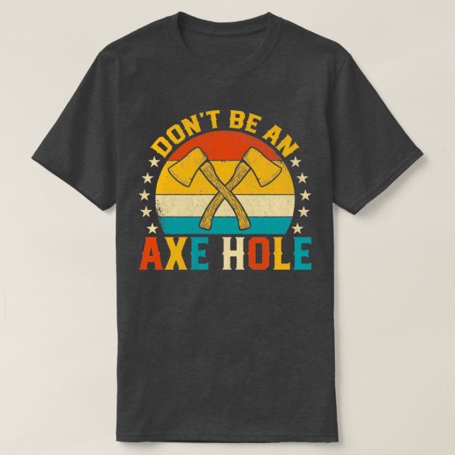 Camiseta Donx27t Ser um Ax Hole Engraçado Retro Sunset Ax (Frente do Design)