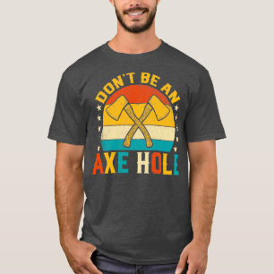 Camiseta Donx27t Ser um Ax Hole Engraçado Retro Sunset Ax