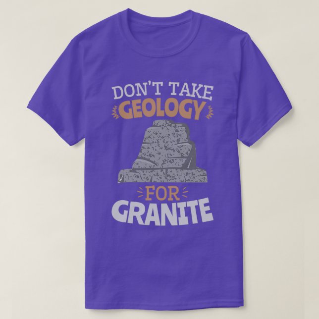 Camiseta Donx27t Tomar Geologia para Granite (Frente do Design)