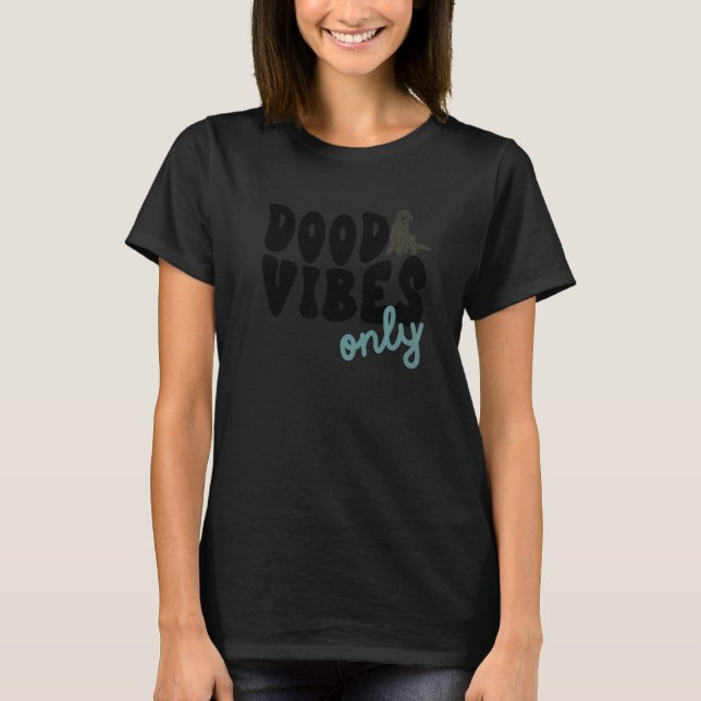 Camiseta Dood Vibes Only Labradoodle Black Doodle Mama Dog  (Frente)
