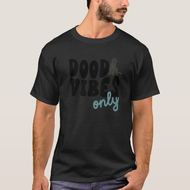 Camiseta Dood Vibes Only Labradoodle Black Doodle Mama Dog  (Frente)