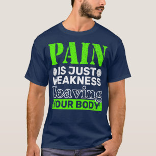 Camiseta Dor É Apenas Fragilidade Deixando Seu Corpo