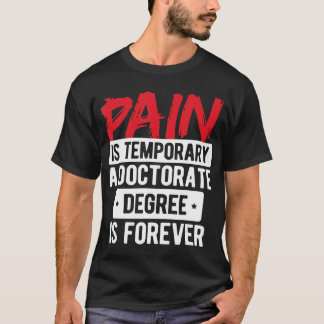 Camiseta Dor É Doutorado Temporário Para Sempre PhD