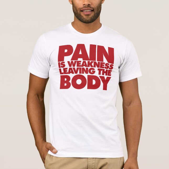 Camiseta Dor é fraqueza deixando o corpo (Frente)