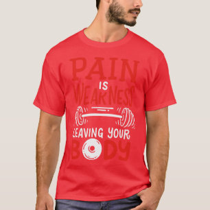 Camiseta Dor É Fraqueza Deixar O Seu Corpo