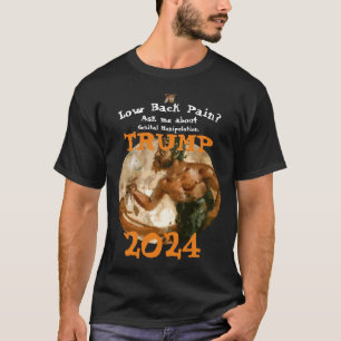Camiseta Dor lombar? FW FV HG Manipulação Genital Trump