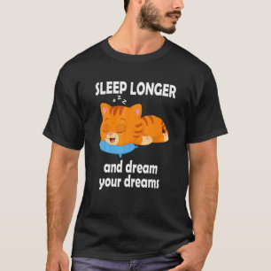 Camiseta Dorme Mais E Sonhe Seus Sonhos Miau Gato Kitten