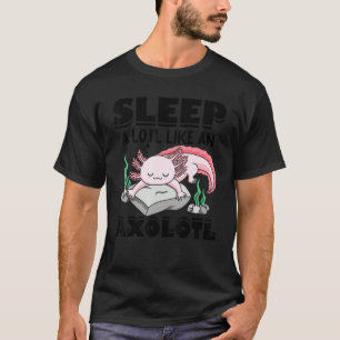 Camiseta Dorme Um Pouco Como Um Axolotl Dormindo Engraçado