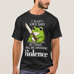Camiseta Dormi Como Mtr Então Hoje Vou Escolhendo Violência