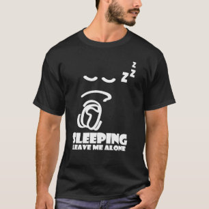 Camiseta Dormindo, deixe-me sozinho - t-shirt do estudante