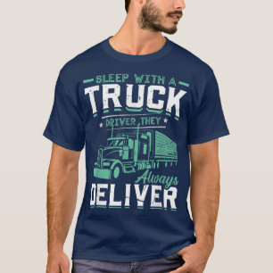 Camiseta Dormir Com Um Motorista De Caminhão Que Eles Sempr