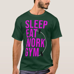 CAMISETA DORMIR COMER TRABALHO GYM 4